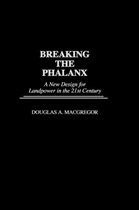 Breaking the Phalanx