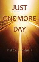 Just One More Day
