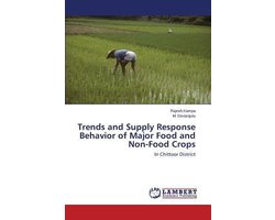Trends and Supply Response Behavior of Major Food and Non-Food Crops