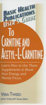 Basic Health Publications User's Guide - User's Guide to Carnitine and Acetyl-L-Carnitine
