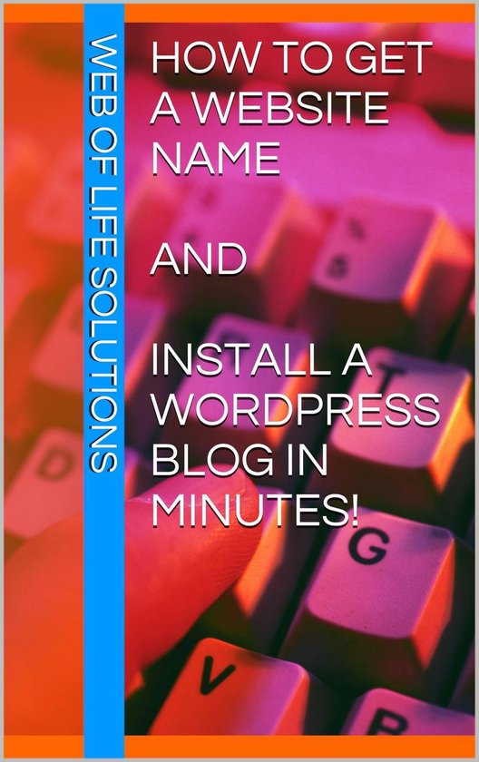 How To Get a Website Name and Install a WordPress Blog In Mi ... - cover