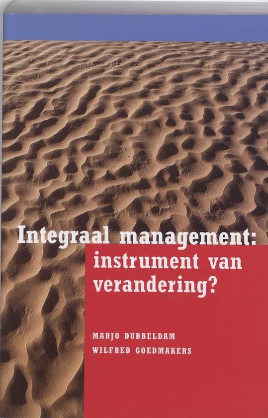 Cover van het boek 'Integraal management / druk 1' van W. Goedmakers en M.F. Dubbeldam