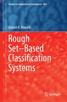 Studies in Computational Intelligence 802 - Rough Set–Based Classification Systems