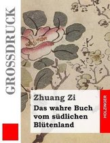 Das wahre Buch vom sudlichen Blutenland (Grossdruck)