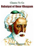 Classics To Go - The Rubaiyat of Omar Khayyam