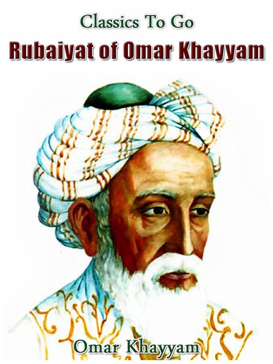 Classics To Go - The Rubaiyat of Omar Khayyam - cover