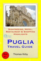 Puglia, Italy Travel Guide