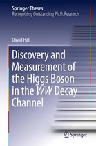 Springer Theses - Discovery and Measurement of the Higgs Boson in the WW Decay Channel