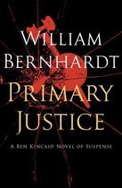 The Ben Kincaid Novels - Primary Justice