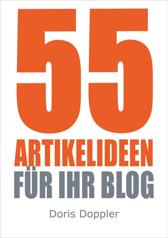 55 Artikelideen für Ihr Blog. Tipps für attraktive Blogpos ... - cover