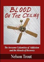 Blood On The Ceiling