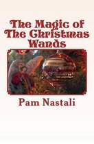 The Magic of the Christmas Wands