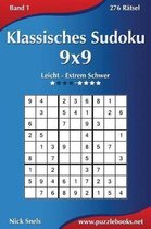 Klassisches Sudoku 9x9 - Leicht Bis Extrem Schwer - Band 1 - 276 R tsel