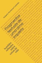 Fragmentos Textuais de Uma Alma Inquieta