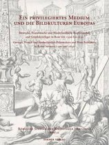 Ein Priviligiertes Medium Und Die Bildkulturen Europas