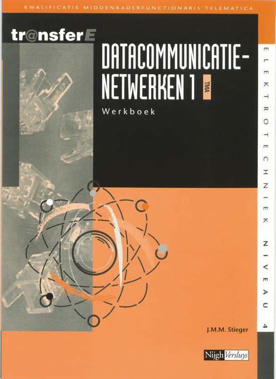 TransferE 4 - Datacommunicatienetwerken 1 TMA Werkboek - J.M.M. Stieger | Tiliboo-afrobeat.com