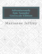 Adventurously Epic Sampler Greyscale Edition