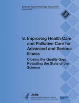 8. Improving Health Care and Palliative Care for Advanced and Serious Illness