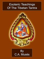 Esoteric Teachings Of The Tibetan Tantra