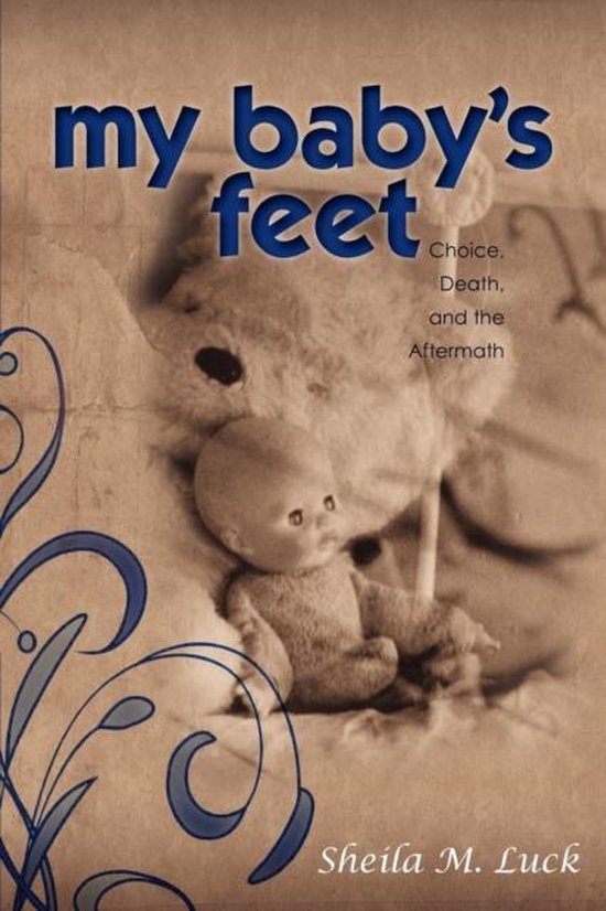 My Baby's Feet (Choice, Death, and the Aftermath) - cover