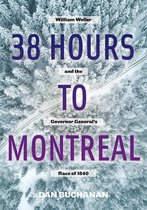 38 Hours to Montreal