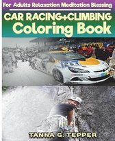 CAR RACING+CLIMBING Coloring book for Adults Relaxation Meditation Blessing