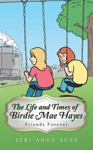 The Life and Times of Birdie Mae Hayes