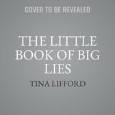 The Little Book of Big Lies: A Journey Into Inner Fitness