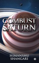 Combust Saturn - Part I