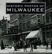 Historic Photos - Historic Photos of Milwaukee