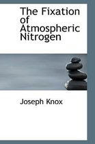 The Fixation of Atmospheric Nitrogen