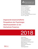 Angewandt-wissenschaftliche Perspektiven der Psychologie: Abschlussarbeiten an der Hochschule Fresenius 2018 - Angewandt-wissenschaftliche Perspektiven der Psychologie