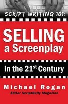 Selling a Screenplay in the 21st Century