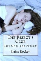 The Reject's Club: Part One