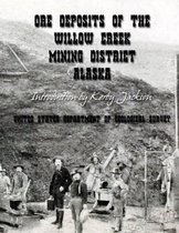 Ore Deposits of the Willow Creek Mining District, Alaska