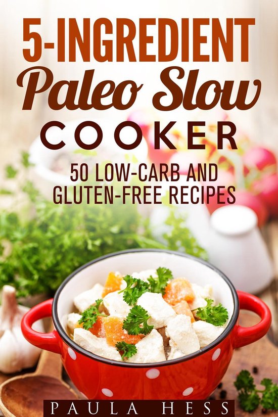 Healthy Slow Cooker - 5-Ingredient Paleo Slow Cooker 50 Low- ... - cover