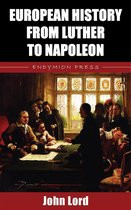 European History from Luther to Napoleon