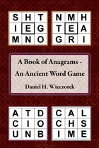 Books of Anagrams - An Ancient Word Game - A Book of Anagrams: An Ancient Word Game