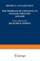 International Archives of the History of Ideas / Archives Internationales d'Histoire des Idees-The Problem of Certainty in English Thought 1630–1690