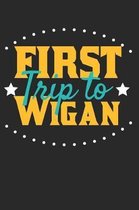 First Trip To Wigan