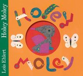 Boek cover Holey Moley van Lois Ehlert