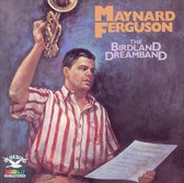 Maynard Ferguson and His Birdland Dream Band