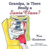 Grandpa, is There Really a Santa Claus?