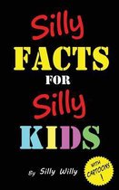Joke Books for Silly Kids- Silly Facts for Silly Kids. Children's fact book age 5-12