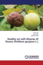 Studies on wilt disease of Guava (Psidium guajava L.)