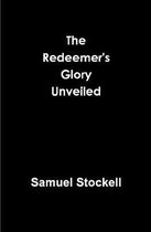 The Redeemer's Glory Unveiled