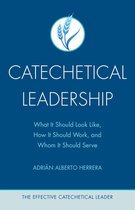 The Effective Catechetical Leader - Catechetical Leadership