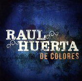 Raul Huerta - De Colores (CD)