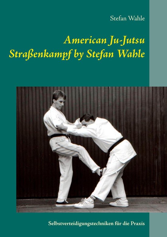 American Ju-Jutsu Straßenkampf by Stefan Wahle - cover