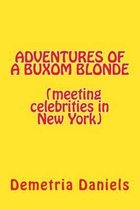 ADVENTURES OF A BUXOM BLONDE(meeting celebrities in New York